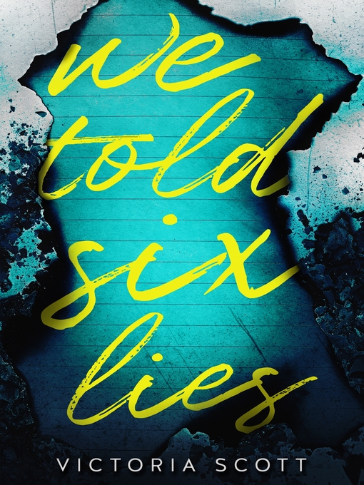Title details for We Told Six Lies by Victoria Scott - Wait list